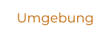 Umgebung